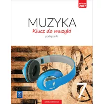 Klucz do muzyki. Podrcznik. Klasa 7. Szkoa podstawowa