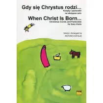 Gdy si� Chrystus rodzi. Kol�dy i pastora�ki