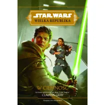 W ciemno��. Wielka Republika. Star Wars. Tom 3