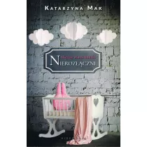 Mi�dzy nami mi�o��. Tom 3 Nieroz��czni