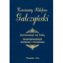 Zach�ysn�� si� Tob�. Najpi�kniejsze wiersze i piosenki