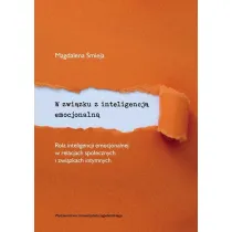 W zwi�zku z inteligencj� emocjonaln� rola inteligencji emocjonalnej w relacjach spo�ecznych i zwi�zkach intymnych