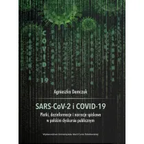 SARS-CoV-2 i COVID-19. Plotki, dezinformacje i narracje spiskowe w polskim dyskursie publicznym