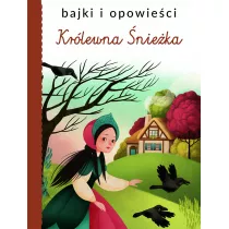 Bajki i opowie�ci. Kr�lewna �nie�ka