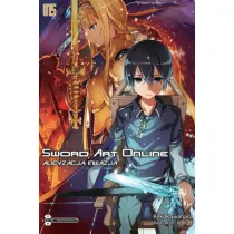 Alicyzacja: Inwazja. Sword Art Online. Tom 15