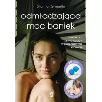 Odmadzajca moc baniek. Naturalny lifting twarzy w kilku prostych krokach