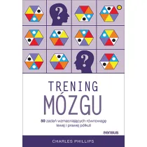 Trening m�zgu. 50 zada� wzmacniaj�cych r�wnowag� lewej i prawej p�kuli