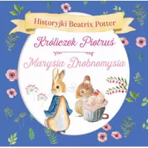 Historyjki Beatrix Potter. Krliczek Piotru, Marysia Drobnomysia