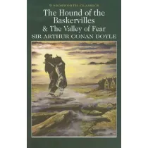 The Hound of the Baskervilles & The Valley of Fear. Wordsworth Classics wer. angielska