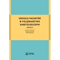 Edukacja pacjent�w w piel�gniarstwie diabetologicznym. Konspekty