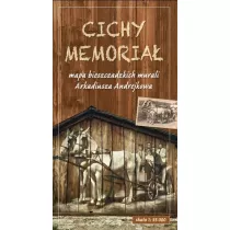 Cichy Memoria�. Mapa bieszczadzkich murali Arkadiusza Andrejkowa 1:55 000
