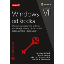 Windows od �rodka. Wn�trze nowoczesnego systemu, wirtualizacja, systemy plik�w, rozruch, bezpiecze�s