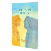 Jak by� lepszym cz�owiekiem