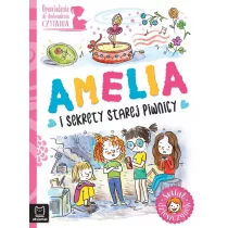OPOWIADANIA DO DOSKONALENIA CZYTANIA. AMELIA I SEKRETY STAREJ PIWNICY