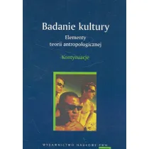 Badanie kultury. Elementy teorii.. kontynuacja PWN