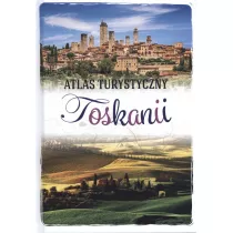 ATLAS TURYSTYCZNY TOSKANII