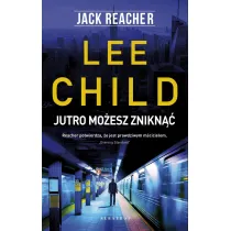Jack Reacher: Jutro mo�esz znikn��