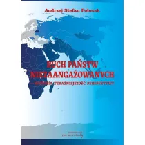 Ruch Pa�stw Niezaanga�owanych - historia, tera�niejszo��, perspektywy