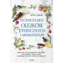 Lecznicza moc olejkw eterycznych i aromaterapii