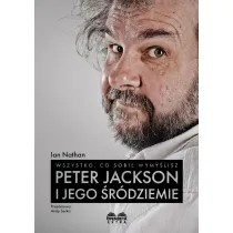 Wszystko, co sobie wymy�lisz: Peter Jackson i jego �r�dziemie
