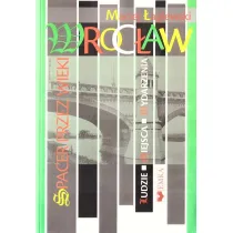 Wroc�aw spacer przez wieki