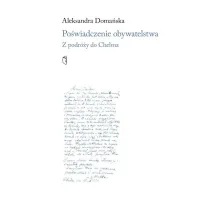 Po�wiadczenie obywatelskie. Z podro�y do Che�ma