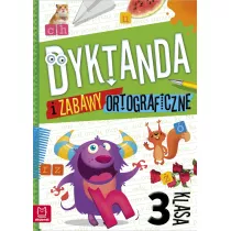 Dyktanda i zabawy ortograficzne. Klasa 3