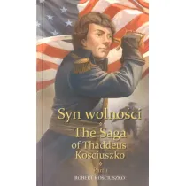 Syn wolno�ci. Cz�� 1. The Saga of Thaddeus Kosciuszko. Part 1