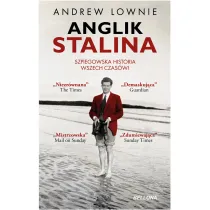 Anglik Stalina. Szpiegowska historia wszech czas�w