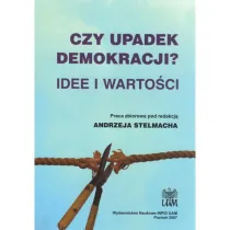 Czy upadek demokracji? Idee i warto�ci
