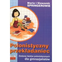 Polonistyczny przek�adaniec. Zestawy test�w polonistycznych dla gimnazjalist�w