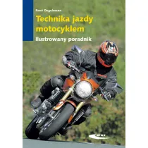 Technika jazdy motocyklem. Ilustrowany poradnik