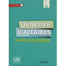 Quartier d'affaires 2ed. przewodnik metodyczny B1