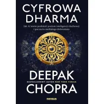 Cyfrowa dharma. Jak AI mo�e podnie�� poziom inteligencji duchowej i poczucia osobistego dobrostanu