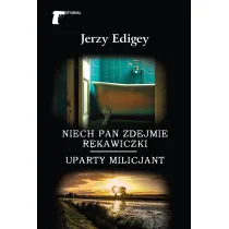 Niech pan zdejmie r�kawiczki / Uparty milicjant