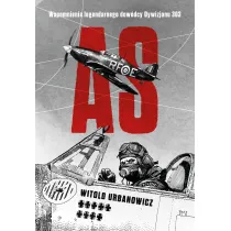 As. Wspomnienia legendarnego dow�dcy Dywizjonu 303