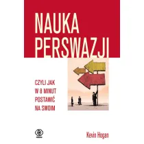 Nauka perswazji, czyli jak w 8 minut postawi� na swoim
