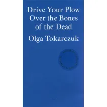 Drive Your Plow Over the Bones of the Dead