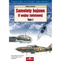 Samoloty bojowe II wojny �wiatowej. Tom 1
