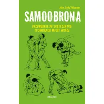 Samoobrona. Przewodnik po skutecznych technikach walki wr�cz