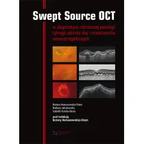 Swept Source OCT w diagnostyce patologii tylnego bieguna oka i nowotwor�w wewn�trzga�kowych