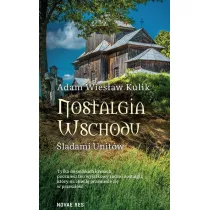 Nostalgia Wschodu. �ladami unit�w