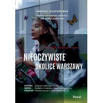 Nieoczywiste okolice Warszawy. Maomiasteczkowe zachwyty fotografa i podrnika