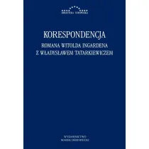 Korespondencja Romana Witolda Ingardena z W�adys�awem Tatarkiewiczem