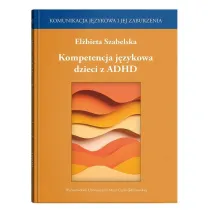 Kompetencja j�zykowa dzieci z ADHD