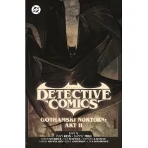 Uniwersum DC Batman Detective Comics. Gothamski Nokturn: Akt II. Tom 3