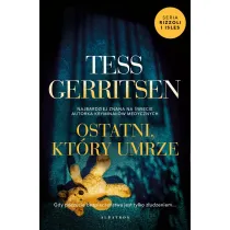 Ostatni, kt�ry umrze. Rizzoli & Isles. Tom 10