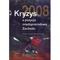 Kryzys 2008 a pozycja mi�dzynarodowa Zachodu