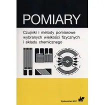 Pomiary. Czujniki i metody pomiarowe wybranych wielko�ci fizycznych i sk�adu chemicznego