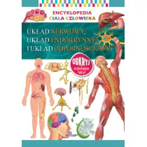 Encyklopedia ciaa czowieka Ukad nerwowy, ukad endokrynny i ukad odpornociowy